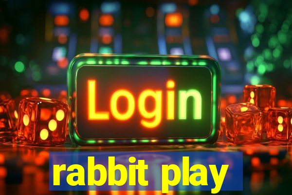 rabbit play